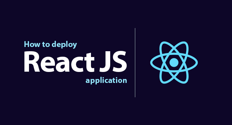 How to Deploy React JS application