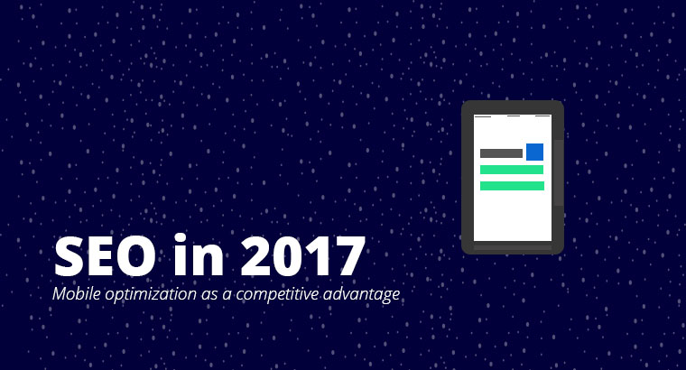 SEO in 2017: Mobile optimization as a competitive advantage